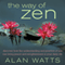 The Way of Zen (Unabridged) audio book by Alan W. Watts