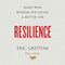Resilience: Hard-Won Wisdom for Living a Better Life (Unabridged) audio book by Eric Greitens