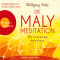 Die Maly-Meditation. Wie Zuwendung heilen kann audio book by Wolfgang Maly
