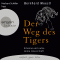 Der Weg des Tigers. Erkenne und nutze deine innere Kraft audio book by Bernhard Moestl