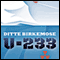 U-233 (Unabridged) audio book by Ditte Birkemose