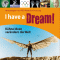 I have a Dream!. Khne Ideen verndern die Welt audio book by Bernd Flessner, Sven Lorig