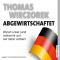 Abgewirtschaftet. Warum unser Land verkommt und wer daran verdient audio book by Thomas Wieczorek