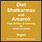 Diet, Shatkarmas and Amaroli: Yogic Nutrition & Cleansing for Health and Spirit (Unabridged) audio book by Yogani