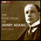 The Education of Henry Adams (Unabridged) audio book by Henry Adams