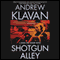 Shotgun Alley (Unabridged) audio book by Andrew Klavan