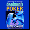 Deadman's Poker (Unabridged) audio book by James Swain