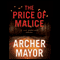 The Price of Malice: A Joe Gunther Novel (Unabridged) audio book by Archer Mayor