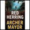Red Herring (Unabridged) audio book by Archer Mayor