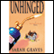Unhinged (Unabridged) audio book by Sarah Graves