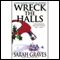 Wreck the Halls (Unabridged) audio book by Sarah Graves