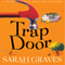 Trap Door: Home Repair Is Homicide, Book 10 (Unabridged) audio book by Sarah Graves