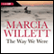 The Way We Were (Unabridged) audio book by Marcia Willett
