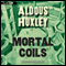 Mortal Coils (Unabridged) audio book by Aldous Huxley