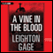 A Vine in the Blood (Unabridged) audio book by Leighton Gage