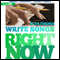 Write Songs Right Now (Unabridged) audio book by Alex Forbes