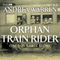 Orphan Train Rider: One Boy's True Story (Unabridged) audio book by Andrea Warren