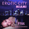 Erotic City: Miami: Erotic Romance for Women (Unabridged) audio book by Pynk