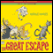 The Great Escape (Unabridged) audio book by Natalie Haynes