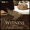 Witness (Dramatised) (Unabridged) audio book by Nick Warburton