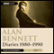Alan Bennett: Diaries 1980-1990 (Unabridged) audio book by Alan Bennett