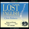 Lost English: Words and Phrases that have Vanished from Our Language (Unabridged) audio book by Chris Roberts