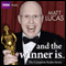 Matt Lucas: And the Winner Is... (Unabridged) audio book by Matt Lucas