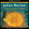 The Lemon Table (Unabridged) audio book by Julian Barnes