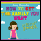How to Get the Family You Want by Peony Pinker (Unabridged) audio book by Jenny Alexander
