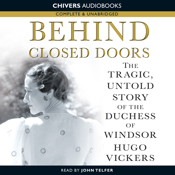 Behind Closed Doors (Unabridged) audio book by Hugo Vickers