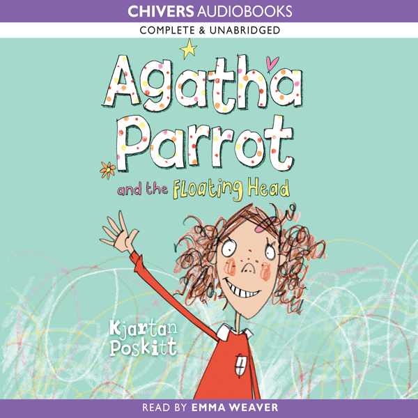 Agatha Parrot and the Floating Head (Unabridged) audio book by Kjartan Poskitt