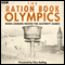 The Ration Book Olympics (Unabridged) audio book by Tommy Godwin, Dorothy Manley, Roger Bannister