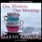 One Moment, One Morning (Unabridged) audio book by Sarah Rayner
