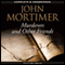 Murderers and Other Friends (Unabridged) audio book by John Mortimer