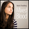 Mixed Blood audio book by Nazrin Choudhury