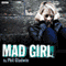 Afternoon Drama: Mad Girl audio book by Phil Gladwin