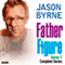 Father Figure: The Complete Series 1 audio book by Jason Byrne
