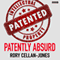 Patently Absurd (Unabridged) audio book by Mike Hally