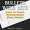 Bullets With Bite: Learn to Create Mouthwatering Word Nuggets (Unabridged) audio book by Marcia Yudkin