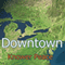 Downtown (Unabridged) audio book by Knower Peace