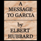 A Message to Garcia (Unabridged) audio book by Elbert Hubbard