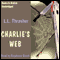 Charlie's Web (Unabridged) audio book by L. L. Thrasher