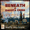 Beneath A Dakota Cross: Fortunes of the Black Hills, Book 1 (Unabridged) audio book by Stephen Bly