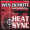 Heat Sync (Unabridged) audio book by Wes DeMott