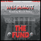 The Fund (Unabridged) audio book by Wes DeMott