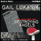 Destroying Angels (Unabridged) audio book by Gail Lukasik
