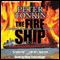 The Fire Ship: Richard Mariner Series, Book 2 (Unabridged) audio book by Peter Tonkin