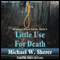 Little Use For Death: Emerson Ward, Book 2 (Unabridged) audio book by Michael W. Sherer