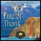 Fate of Thorik: Thorik Dain, Book 1 (Unabridged) audio book by Anthony G. Wedgeworth