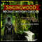 The Singingwood: The Chronicles of Abahrazha, Book 1 (Unabridged) audio book by Michael Anthony Cariola